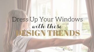 Window Treatments: 4 Ways to Add Style