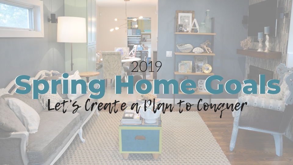 Tori Toth's 2019 Spring Home Goals