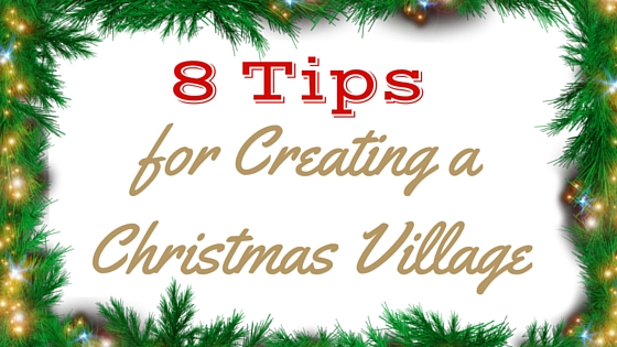 Christmas Decor |Building a Christmas Village by Tori Toth