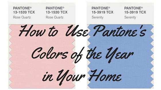 Decorate with Pantone Colors of the Year 2016