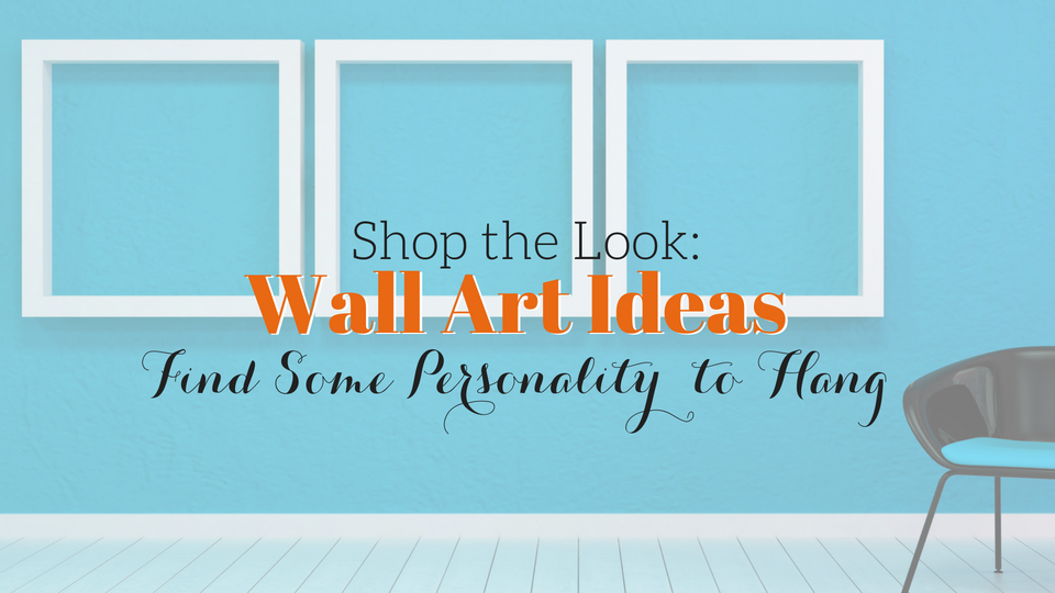[Shop the Look] 8 Fool-Proof Wall Art Ideas to Choose in Your Home