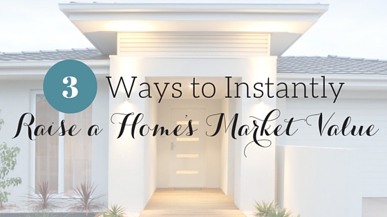 How to Raise the Market Value of Your Home