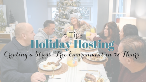 6 Tips for Stress-Free Holiday Hosting