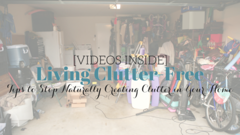 [VIDEOS] The Truth Behind Living in a Clutter-Free Home Part I