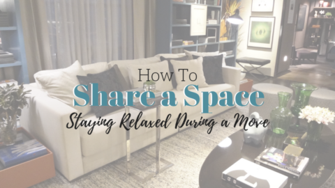 Sharing a Space: Staying Relaxed During a Move