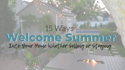 Are You Ready to Welcome Summer Into Your Home?