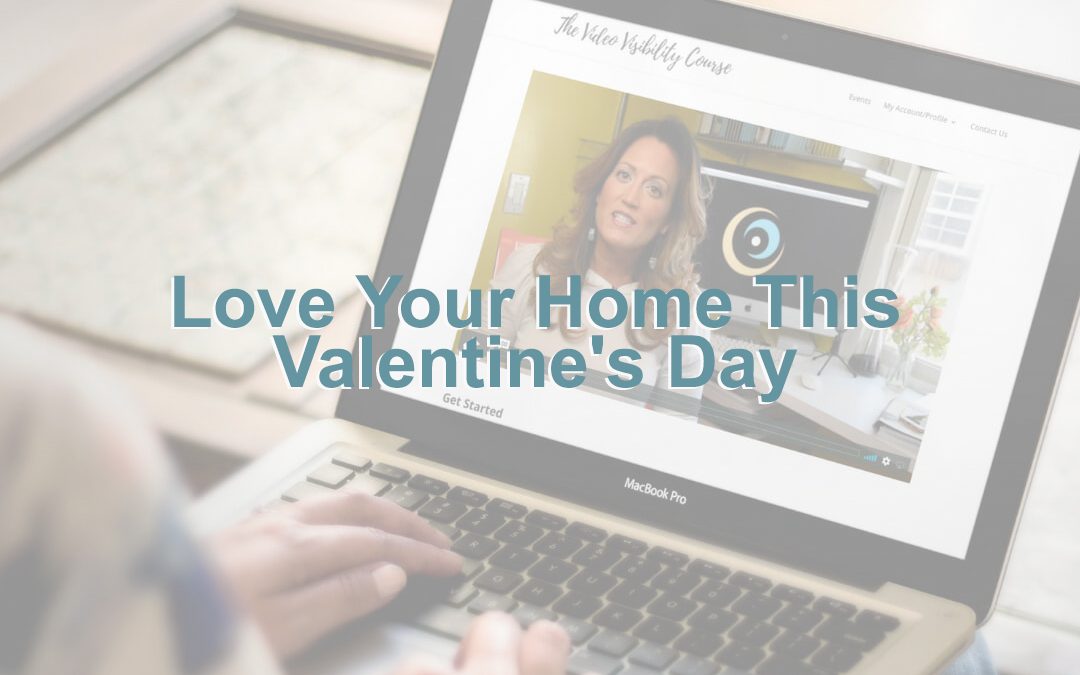 Love Your Home This Valentine’s Day